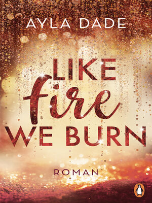 cover image of Like Fire We Burn